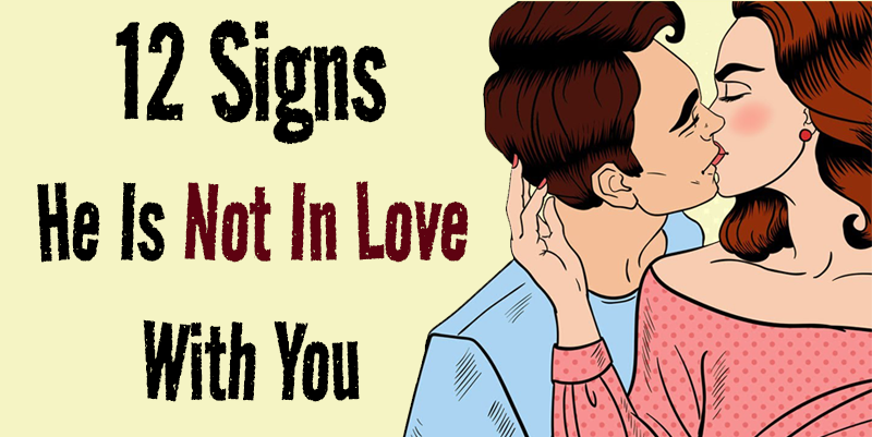 12 Signs He Is Not In Love With You, You’re Just Convenient.