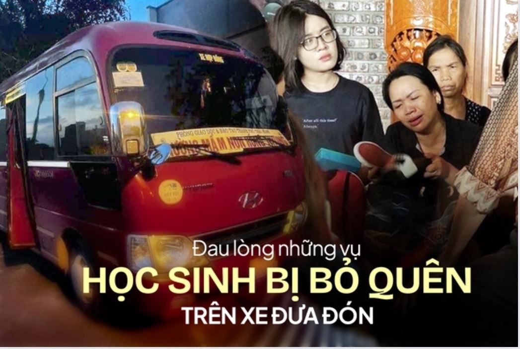 Những vụ học sinh bị bỏ quên trên xe đưa đón của trường: Sự tắc trách của người lớn và nỗi đau của gia đình